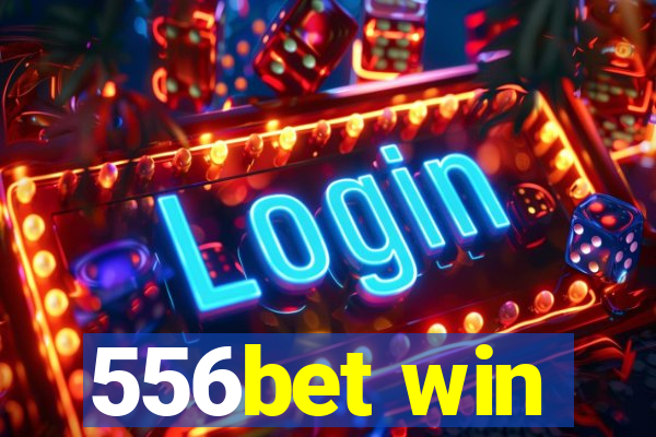 556bet win